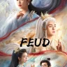 Feud S01 (Episode 1 – 10 Added) | Chinese Drama