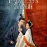 The Princess’s Gambit S01 (Episode 14 – 19 Added) | Download Chinese Drama